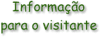Informação para o visitante